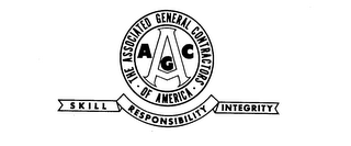 AGC THE ASSOCIATED GENERAL CONTRACTORS OF AMERICA SKILL RESPONSIBILITY INTEGRITY