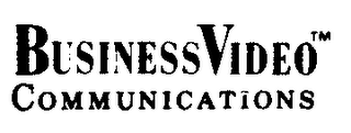 BUSINESS VIDEO COMMUNICATIONS trademark