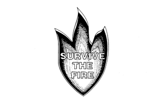 SURVIVE THE FIRE