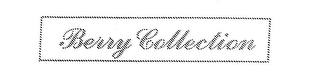 BERRY COLLECTION