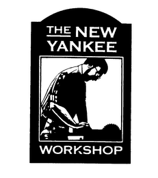 THE NEW YANKEE WORKSHOP