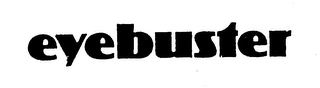 EYE BUSTER trademark