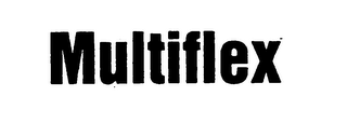 MULTIFLEX