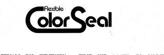 FLEXIBLE COLOR SEAL