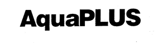 AQUAPLUS trademark