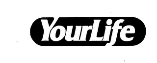 YOUR LIFE trademark