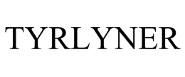 TYRLYNER