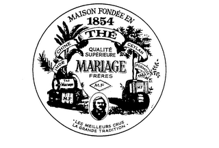 MAISON FONDEE EN 1854 INDE CHINE THE CEYLAN FORMOSE QUALITE SUPERIEURE MARIAGE FRERES M.F. LES MEILLEURS CRUS LA GRANDE TRADITION