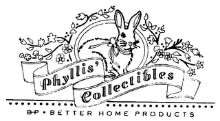 PHYLLIS COLLECTIBLES BP BETTER HOME PRODUCTS