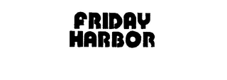 FRIDAY HARBOR trademark