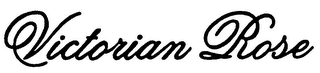 VICTORIAN ROSE trademark