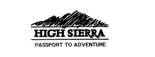 HIGH SIERRA PASSPORT TO ADVENTURE