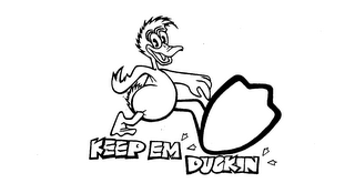 KEEP EM DUCKIN trademark