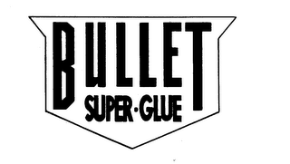 BULLET SUPER-GLUE