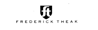FREDERICK THEAK trademark