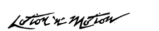LOTION 'N' MOTION trademark