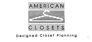 AMERICAN CLOSETS DESIGNED CLOSET PLANNING trademark