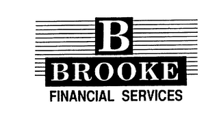 B BROOKE FINANCIAL SERVICES