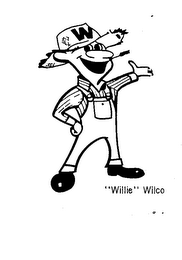 W "WILLIE" WILCO