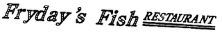 FRYDAY'S FISH RESTAURANT trademark