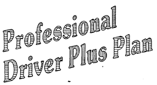 PROFESSIONAL DRIVER PLUS PLAN