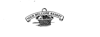 YOUR WELCOME BASKET