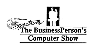 THE BUSINESS PERSON'S COMPUTER SHOW IDBM A, INC'S INTERNATIONAL SPECTRUM