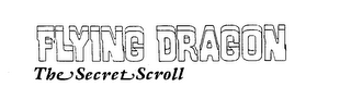 FLYING DRAGON THE SECRET SCROLL