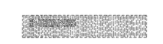 ENTERTAINERS trademark
