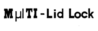 MULTI-LID LOCK
