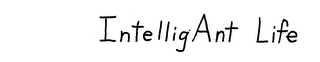 INTELLIGANT LIFE