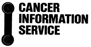 CANCER INFORMATION SERVICE