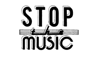 STOP THE MUSIC