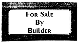 FOR SALE BY BUILDER