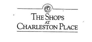 THE SHOPS AT CHARLESTON PLACE CP