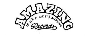 AMAZING RECORDS IF IT'S A HIT, IT'S AMAZING