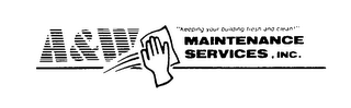 A&W "KEEPING YOUR BUILDING FRESH AND CLEAN!" MAINTENANCE SERVICES, INC.