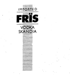 FRIS IMPORTED VODKA SKANDIA trademark