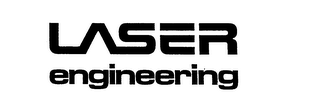 LASER ENGINEERING