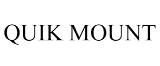 QUIK MOUNT trademark
