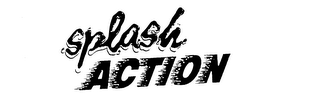 SPLASH ACTION trademark