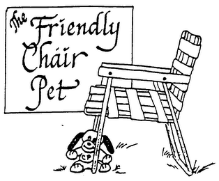 THE FRIENDLY CHAIR PET