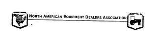 NORTH AMERICAN EQUIPMENT DEALERS ASSOCIATION