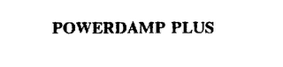 POWERDAMP PLUS trademark