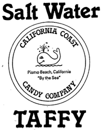 SALT WATER TAFFY CALIFORNIA COAST CANDY COMPANY PISMO BEACH CALIFORNIA "BY THE SEA"