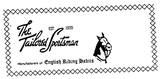 THE TAILORED SPORTSMAN EST 1920 MANUFACTURERS OF ENGLISH RIDING HABITS