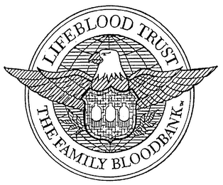 LIFEBLOOD TRUST THE FAMILY BLOODBANK
