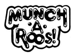 MUNCH-A-ROOS!