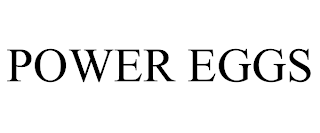 POWER EGGS trademark