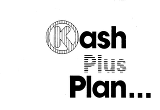 KASH PLUS PLAN...